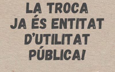 La Troca declarada d’utilitat pública!
